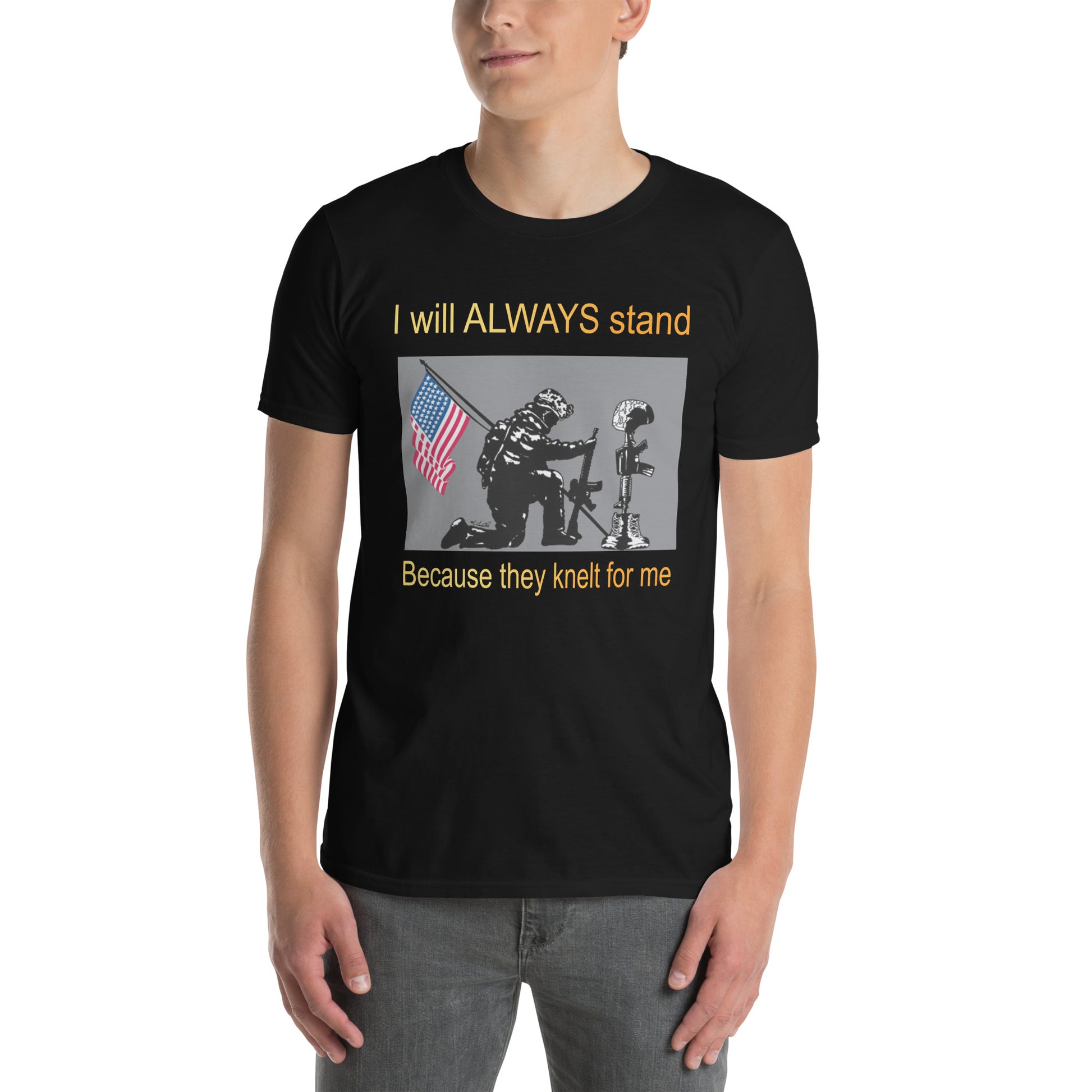 I Will Always Stand - Fallen Soldier Memorial T-Shirt