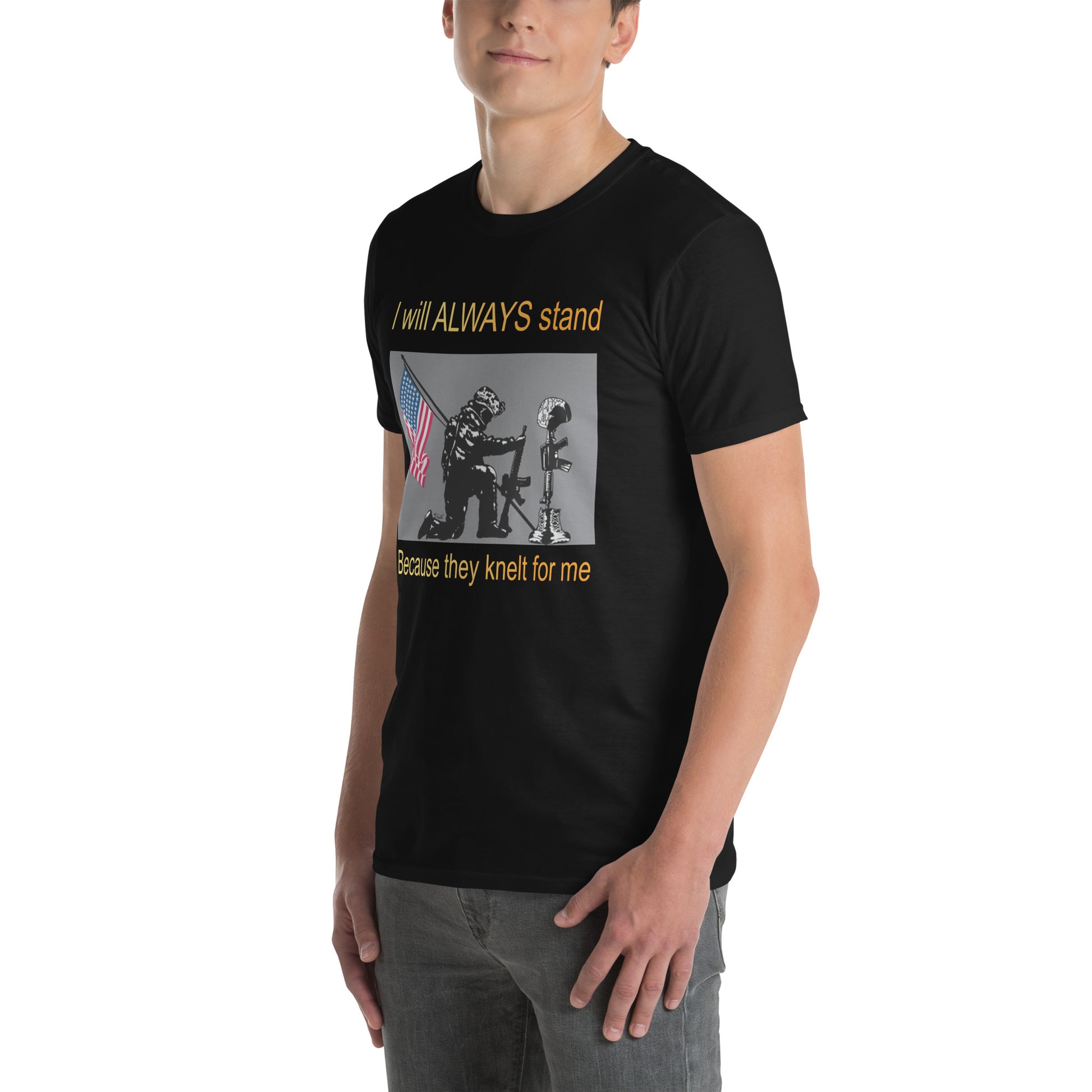 I Will Always Stand - Fallen Soldier Memorial T-Shirt